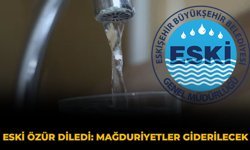ESKİ Özür Diledi: Mağduriyetler Giderilecek