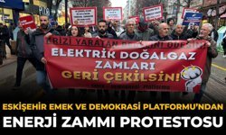 Eskişehir Emek ve Demokrasi Platformu’ndan Enerji Zammı Protestosu