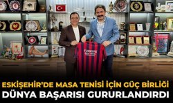 Eskişehir’de Masa Tenisi İçin Güç Birliği: Dünya Başarısı Gururlandırdı