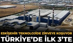 Eskişehir Teknolojide Zirveye Koşuyor: Türkiye’de İlk 3’te!