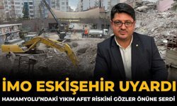İMO Eskişehir Uyardı: Hamamyolu’ndaki Yıkım Afet Riskini Gözler Önüne Serdi