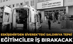 Eskişehir’den Siverek’teki Saldırıya Tepki: Eğitimciler İş Bırakacak