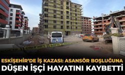 Eskişehir’de İş Kazası: Asansör Boşluğuna Düşen İşçi Hayatını Kaybetti