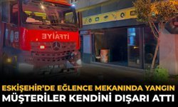 Eskişehir’de Eğlence Mekanında Yangın: Müşteriler Kendini Dışarı Attı