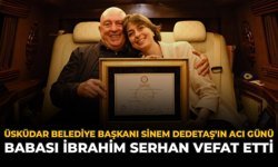 Üsküdar Belediye Başkanı Sinem Dedetaş'ın Acı Günü: Babası İbrahim Serhan Vefat Etti