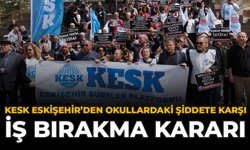 KESK Eskişehir’den Okullardaki Şiddete Karşı İş Bırakma Kararı