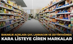 Bakanlık Açıkladı: Çay, Lahmacun ve Zeytinyağında Kara Listeye Giren Markalar
