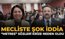 Mecliste Şok İddia: “Metres” Sözleri Krize Neden Oldu