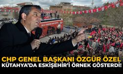 CHP Genel Başkanı Özgür Özel, Kütahya'da Eskişehir'i Örnek Gösterdi!