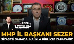 MHP İl Başkanı Sezer: “Siyaseti Sahada, Halkla Birlikte Yapacağız”