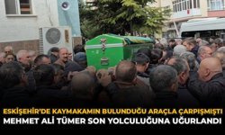 Eskişehir'de Kaymakamın Bulunduğu Araçla Çarpışmıştı: Mehmet Ali Tümer Son Yolculuğuna Uğurlandı