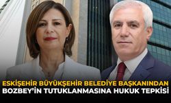 Eskişehir Büyükşehir Belediye Başkanından Bozbey’in Tutuklanmasına Hukuk Tepkisi!