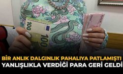 Bir Anlık Dalgınlık Pahalıya Patlamıştı: Yanlışlıkla Verdiği Para Geri Geldi