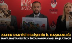 Zafer Partisi Eskişehir İl Başkanlığı Hava Hastanesi İçin İmza Kampanyası Başlatıyor