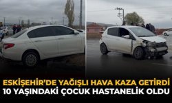 Eskişehir’de Yağışlı Hava Kaza Getirdi: 10 Yaşındaki Çocuk Hastanelik Oldu