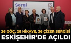 “26 Göç, 26 Hikaye, 26 Çizer” Sergisi Eskişehir’de Açıldı