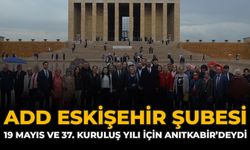 ADD Eskişehir Şubesi, 19 Mayıs ve 37. Kuruluş Yılı İçin Anıtkabir’deydi