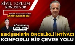 “Eskişehir’in Öncelikli İhtiyacı Konforlu Bir Çevre Yolu”