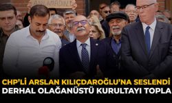 CHP’li Arslan Kılıçdaroğlu’na Seslendi: Derhal Olağanüstü Kurultayı Topla”