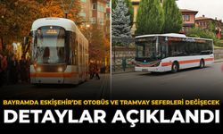 Bayramda Eskişehir’de Otobüs ve Tramvay Seferleri Değişecek: Detaylar Açıklandı