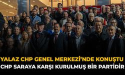 Yalaz CHP Genel Merkezi’nde Konuştu: “CHP Saraya Karşı Kurulmuş Bir Partidir”