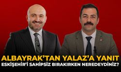 Albayrak’tan Yalaz’a Yanıt: “Eskişehir’i Sahipsiz Bırakırken Neredeydiniz?”