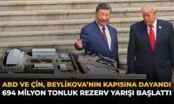 ABD ve Çin Beylikova'nın Kapısına Dayandı: 694 Milyon Tonluk Rezerv Yarış Başlattı