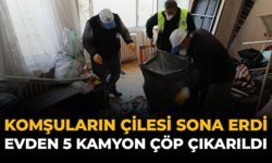 Komşuların Çilesi Sona Erdi: Evden 5 Kamyon Çöp Çıkarıldı