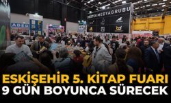 Eskişehir 5. Kitap Fuarı 9 Gün Boyunca Sürecek