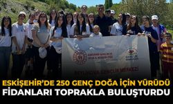 Eskişehir'de 250 Genç Doğa İçin Yürüdü, Fidanları Toprakla Buluşturdu