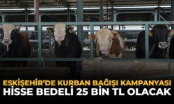 Eskişehir'de Kurban Bağışı Kampanyası: Hisse Bedeli 25 Bin TL Olacak