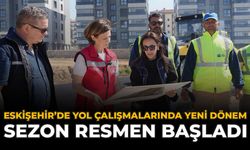Eskişehir’de Yol Çalışmalarında Yeni Dönem: Sezon Resmen Başladı