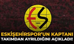 Eskişehirspor’un Kaptanı Takımdan Ayrıldığını Açıkladı!