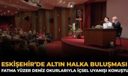 Eskişehir’de Altın Halka Buluşması: Fatma Yüzer Deniz Okurlarıyla İçsel Uyanışı Konuştu