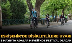 Eskişehir’de Bisikletlilere Uyarı: 9 Mayıs’ta Adalar Mevkii’nde Festival Olacak