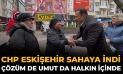 CHP Eskişehir Sahaya İndi: Çözüm De Umut Da Halkın İçinde
