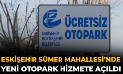Eskişehir Sümer Mahallesi’nde Yeni Otopark Hizmete Açıldı