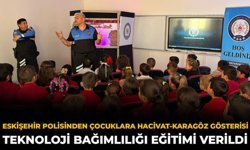 Eskişehir Polisinden Çocuklara Hacivat-Karagöz Gösterisi: Teknoloji Bağımlılığı Eğitimi Verildi