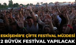 Eskişehir’e Çifte Festival Müjdesi: 2 Büyük Festival Yapılacak!