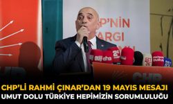 CHP’li Rahmi Çınar’dan 19 Mayıs Mesajı: Umut Dolu Türkiye Hepimizin Sorumluluğu