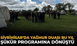Sivrihisar’da Yağmur Duası Bu Yıl Şükür Programına Dönüştü