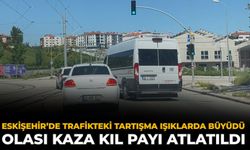 Eskişehir’de Trafikteki Tartışma Işıklarda Büyüdü: Olası Kaza Kıl Payı Atlatıldı