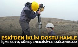 ESKİ’den İklim Dostu Hamle: İçme Suyu, Güneş Enerjisiyle Sağlanacak!