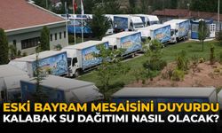 ESKİ Bayram Mesaisini Duyurdu: Kalabak Su Dağıtımı Nasıl Olacak?