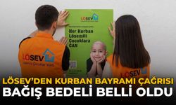LÖSEV’den Kurban Bayramı Çağrısı: Bağış Bedeli Belli Oldu!