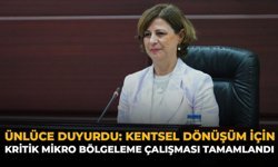 Ünlüce Duyurdu: “Kentsel Dönüşüm İçin Kritik Mikro Bölgeleme Çalışması Tamamlandı”