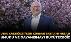 Utku Çakırözer’den Kurban Bayramı Mesajı: “Umudu ve Dayanışmayı Büyüteceğiz”