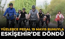 Yüzlerce Pedal 19 Mayıs Ruhuyla Eskişehir’de Döndü