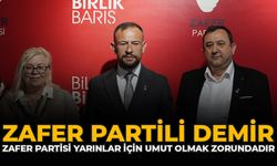 Zafer Partili Demir: “Zafer Partisi Yarınlar İçin Umut Olmak Zorundadır”