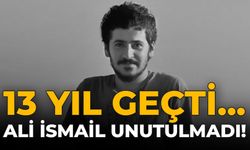 13 Yıl Geçti, Ali İsmail Unutulmadı!